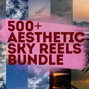 May include: A pink and red graphic with the text "500+ Aesthetic Sky Reels Bundle" on a collage of images of various skies. The images include a sunset, a cloudy sky, and a blue sky with a few clouds.