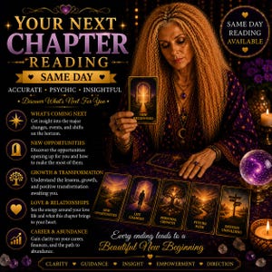 May include: A psychic reading advertisement featuring text that reads Your Next Chapter Reading, Same Day, Accurate, Psychic, Insightful, and Every ending leads to a Beautiful New Beginning. The image displays tarot cards, a crystal ball, and candles.