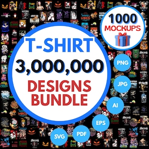 Peut inclure: Image promotionnelle pour un pack de motifs de t-shirts. L'image présente un collage de divers motifs de t-shirts avec le texte "T-SHIRT 3,000,000 DESIGNS BUNDLE" en grandes lettres. Le texte "1000 MOCKUPS" et des icônes de type de fichier sont également présents.