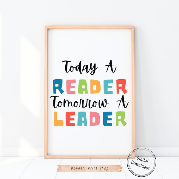 Today A Reader Tomorrow A Leader Poster Bright Colors | Kids Reading Corner Poster | Classroom Decor | Homeschool Printable | Kids Playroom