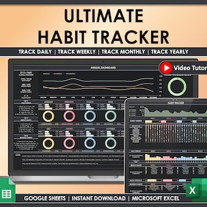 Puede incluir: Un rastreador de hábitos digital que se muestra en una computadora portátil y una tableta. La pantalla muestra gráficos para rastrear hábitos diarios, semanales, mensuales y anuales. El texto "ULTIMATE HABIT TRACKER" está en la parte superior, con "Video Tutorial" y "GOOGLE SHEETS | INSTANT DOWNLOAD | MICROSOFT EXCEL".