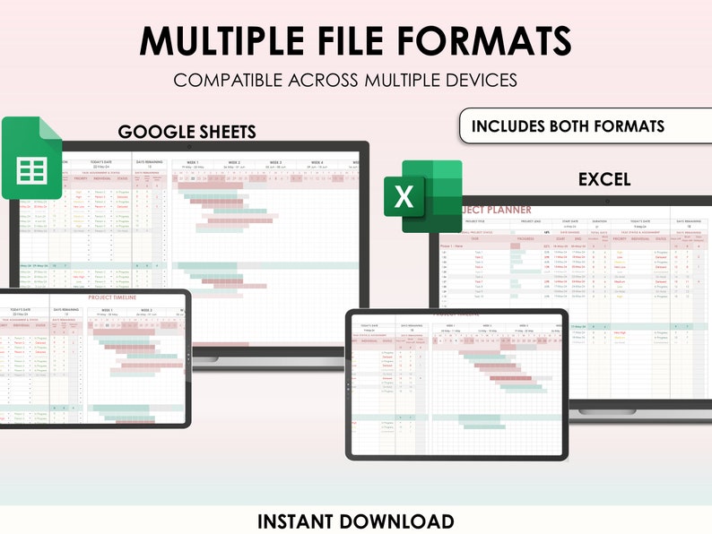 May include: A digital image showing a project planner template in both Google Sheets and Excel formats. The image shows a laptop and tablet displaying the template. The text "MULTIPLE FILE FORMATS" and "COMPATIBLE ACROSS MULTIPLE DEVICES" is at the top of the image. The text "INCLUDES BOTH FORMATS" is in a box at the top right of the image. The text "INSTANT DOWNLOAD" is at the bottom of the image.