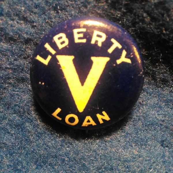 Antique Vintage Historical Event World War I Liberty V Loan Pinback Button Pin