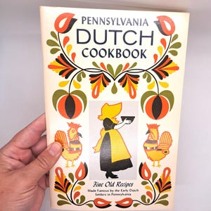 Vintage Pennsylvania Dutch Cookbook: Amish Recipes, Early Settlers 1972