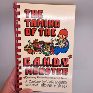 The Taming of the C.A.N.D.Y. Monster Cookbook by Vicki Lansky: Vintage 1980 Healthy Kids Recipes