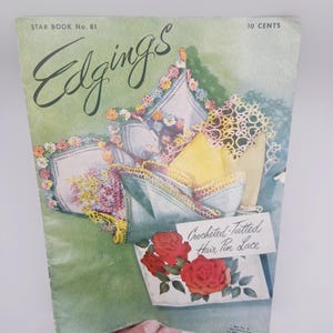 Vintage Crochet, Tatting & Hairpin Lace Pattern Book – Star Book No. 81 – “Edgings”