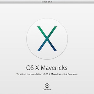 May include: A white screen with a green and blue X logo and the text "Install OS X" at the top. The text "OS X Mavericks" is displayed in large font below the logo. The text "To set up the installation of OS X Mavericks, click Continue." is displayed below the title. A right arrow icon with the text "Continue" is displayed at the bottom of the screen.
