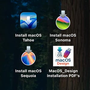 May include: Four app icons with the text "Install macOS Tahoe", "Install macOS Sonoma", "Install macOS Sequoia", and "MacOS_Design Installation PDF's". Each icon has a unique design and color scheme, with a downward-pointing arrow.