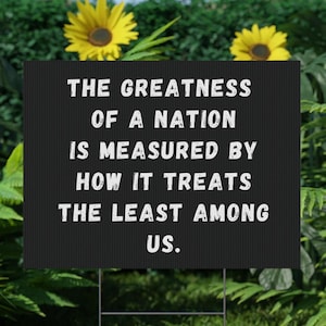 Motivational Yard Sign: Humane Government, Anti-Authoritarian - USA Made