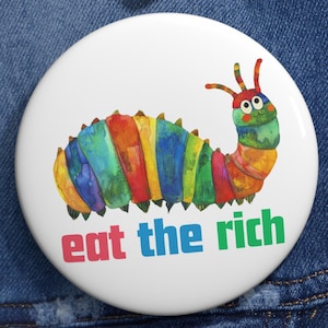 Eat the Rich Pin: Political Activist Accessory