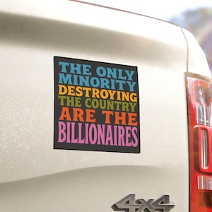Anti Billionaire Sticker or Car Magnet – Eat the Rich, No Kings, People Over Profit, Leftist Political Decal, Progressive Protest Gift
