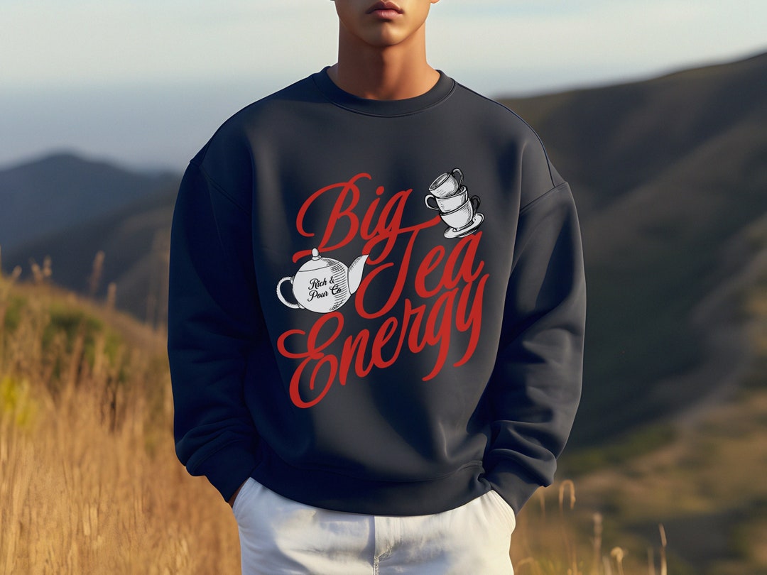 Big Tea Energy Sweatshirt Tea Lover Gift Kawaii Teapot Shirt Tea Cup