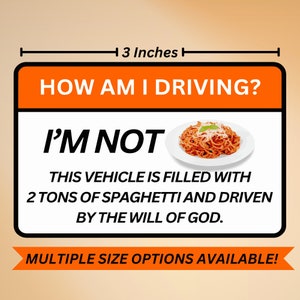 Hows my driving funny bumper sticker Handmade vehicle is filled with spaghetti and driven by the will of god waterproof vinyl car decal