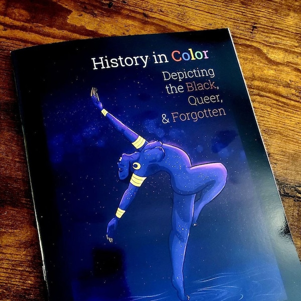 History In Color: Depicting the Black, Queer & Forgotten - Original Book - Art Zine - Picture Book - Illustrated - angelmansonart
