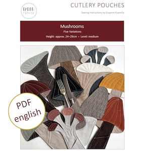 May include: A digital sewing pattern for cutlery pouches titled CUTLERY POUCHES Mushrooms Five Variations. The image displays various fabric mushroom-shaped pouches in shades of brown, gray, and cream, with a fork and knife inside one.