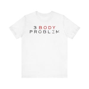 T-Shirt | 3 Body Problem | Physics | Sweatshirt | T-Shirt