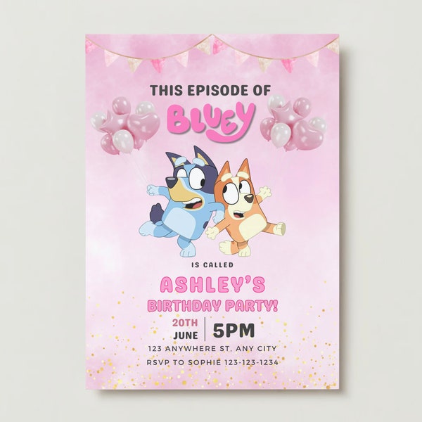 Pink Bluey Instant Download Digital Birthday Invite | Birthday Invitation | This Episode of Bluey | Kids Birthday Invitation | Editable