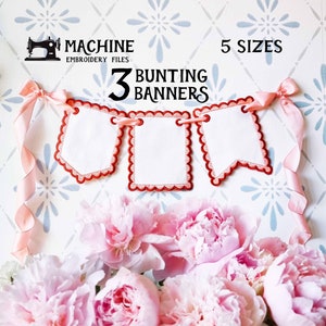 May include: White bunting banners with red scalloped edges are strung with pink ribbon. The image includes the text "MACHINE EMBROIDERY FILES", "3 BUNTING BANNERS", and "5 SIZES". A bouquet of pink peonies is in the foreground.