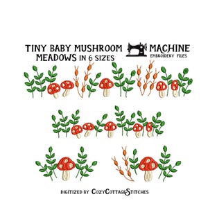 May include: Machine embroidery design of a row of tiny red mushrooms with white spots and green leaves. The design is available in six sizes. The text "Tiny Baby Mushroom Meadows in 6 Sizes" is at the top of the image.