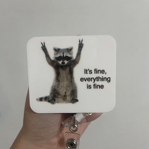 It’s fine everything’s fine - funny badge reel - funny - badge reel - funny - funny badge reel - nurse badge reel - badge reel