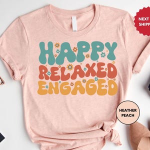 Happy Relaxed Engaged Shirt, ABA Philosophy Shirt, Applied Behavior Analysis Shirt, My Way Approach Shirt, Behavior Analysis Graduate Shirt