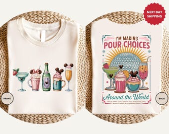 I'm Making Pour Choices Around The World Shirt, Disney Family Vacation Tee, Epcot Drinking Shirt, Disney Epcot Shirt, Epcot World Tour Shirt