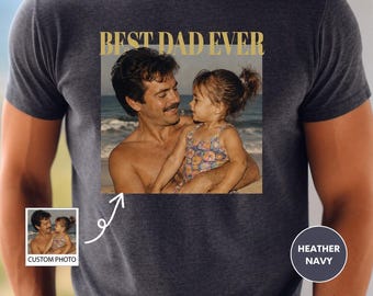 Custom Dad Photo Shirt, Personalized Fathers Day Shirt, Funny Dad Shirt, Vintage Best Dad Ever Shirt, New Dad Gift, Grandpa Shirt