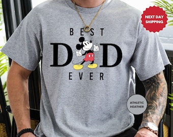Mickey Mouse, Best Dad Ever Shirt, Disney Dad, Father&#39;s Day T-Shirt, Best Dad Ever, Disney Dad Tee, Mickey Dad Shirt, Disneyland Gift