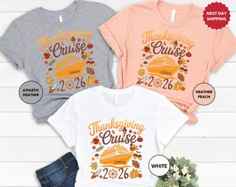 2026 Thanksgiving Cruise Shirt, Custom Thanksgiving Family Shirt, Family Cruise Trip Shirt, Turkey Shirt, Family Thanksgiving Vacation Tee