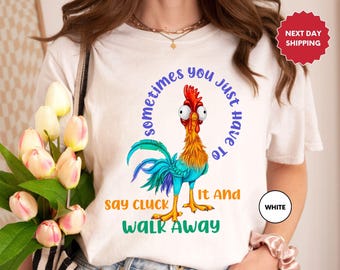 Funny Quote T Shirt, Rooster Humor Shirt, Sarcastic Shirt, Funny Chicken Shirt, Sometimes You Just Have To Say Cluck It And Walk Away shirt