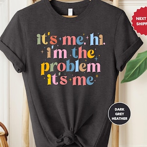 Its Me Hi I'm the Problem Its Me Shirt, Grappig T-shirt, Cadeau voor haar, T-shirt met muziekthema, Swift merchandise, Sarcastisch T-shirt, Grappige shirts