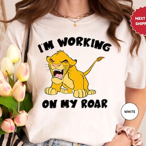 I&#39;m Working On My Roar Shirt, Simba Disney Shirt, Lion King Disney, Boys Disney Shirt, Animal Kingdom Tee, Disney World Shirt, Simba Shirt