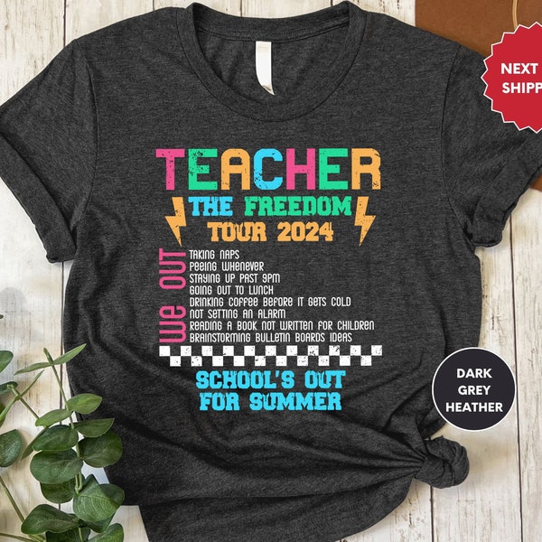 Teacher The Freedom, Tour 2024 Shirt, Teacher Summer Tour Shirt, Teacher T-shirt, End of Year Tee, Teacher Gift, Kindergarten Teacher Gifts