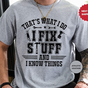That's What I do, I fix Stuff T-shirt Gift for Dad, Mechanic Engineer, Garage Tee, Shirt for birthday, Gift for Men, Daddy Gift, Cool Gift