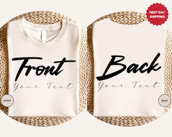 Front And Back Custom Shirt, Custom Text Shirt, Inspired Shirt, Double Sided Custom Text Shirt, Front and Back Personalized Shirt