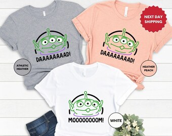 Disney Alien Toy Story Mom Dad Shirt, Disney Father Mother Matching Sweatshirt, Mother's Day Tee, Father's Day Gift, Disneyworld Trip TShirt