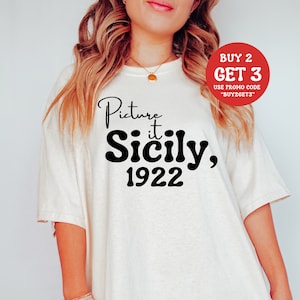 Picture It Sicily 1922 Shirt, TV Shows Shirt, Italy Shirt, Golden Girls Shirt, Gift for TV Lovers, The Golden Girls Gift, TV Sitcom Gift