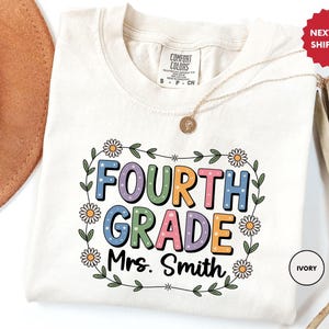 Comfort Colors Personalized Fourth Grade Teacher Shirt, Custom Teacher Name Shirt, Gift For Teacher, 4th Grade Teacher Back To School Shirt