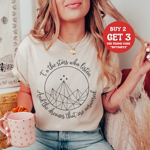 To The Stars Who Listen And The Dreams That Are Answered Shirt, Acotar Velaris Tshirt, A Court of Thorns and Roses Court of Dreams Tee
