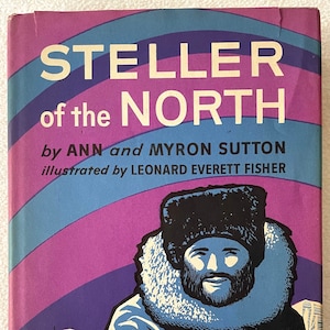 Ann y Myron Sutton, Steller of the North, primera edición de tapa dura (1961)