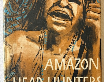 Lewis Cotlow, Amazon Head-Hunters, 1st edition, inscribed to Norman H. Strouse (1953)