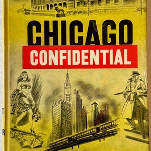 Jack Lait e Lee Mortimer, Chicago Confidential, copertina rigida d&#39;epoca (1951)