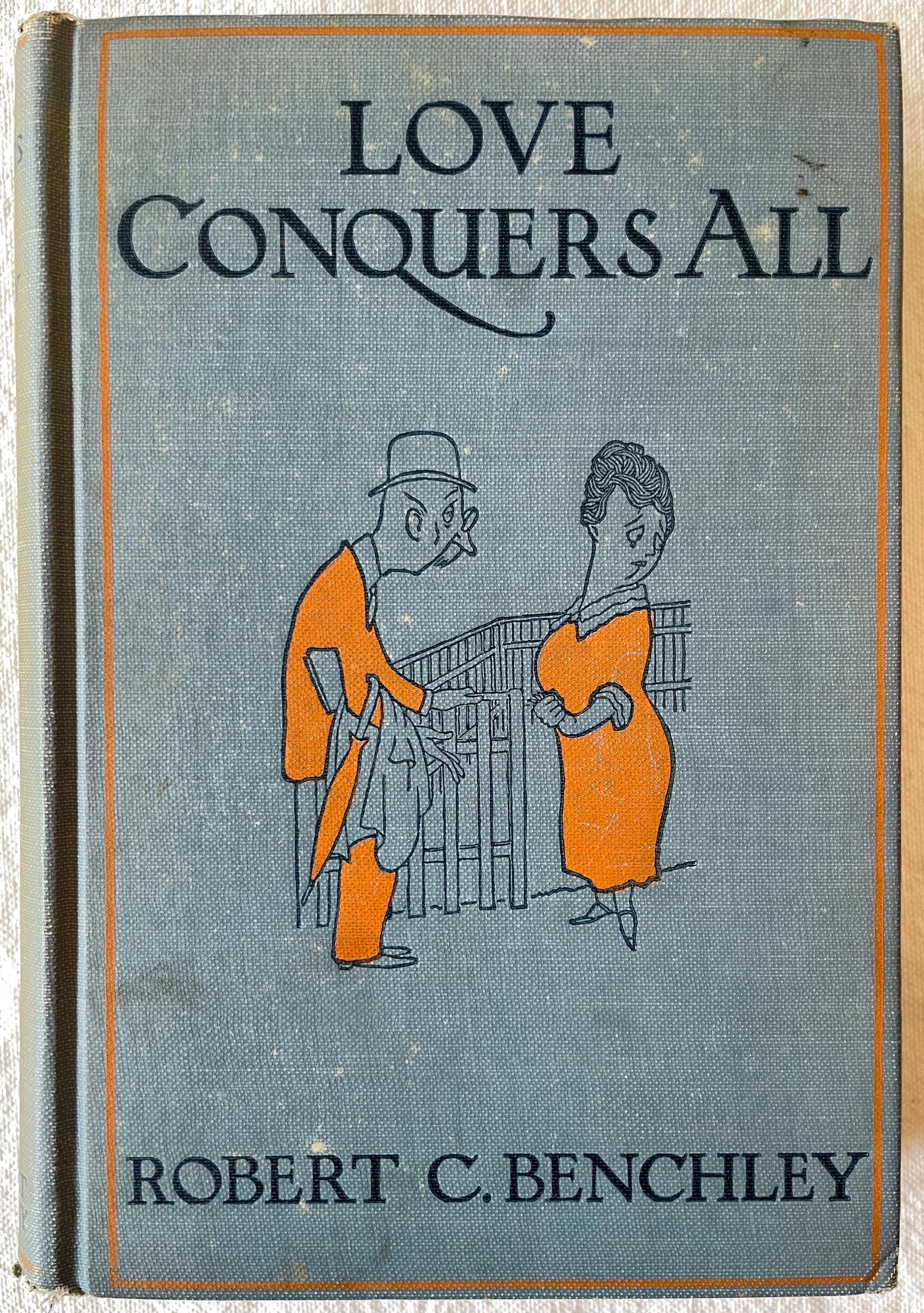 Robert Benchley, El amor lo conquista todo, primera edición, tapa dura ilustrada (1922), vintage