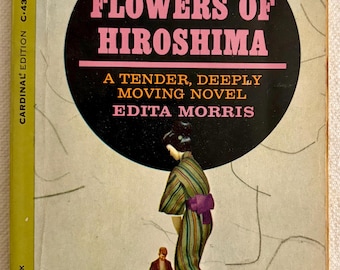 Edita Morris, The Flowers of Hiroshima, first paperback edition (1963)