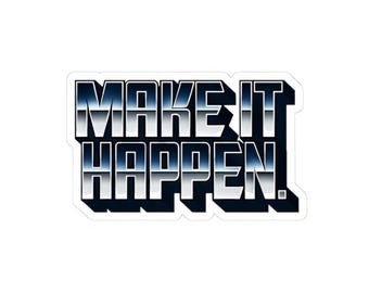 Make It Happen Kiss-Cut Sticker | Motivational Vinyl Decal for Laptops, Planners & More!