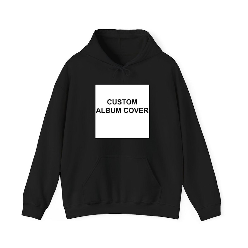 A black hoodie with a white square on the front that says "CUSTOM ALBUM COVER".