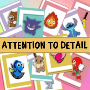 May include: A collection of colorful enamel pins featuring various characters, including a Pokemon, a cartoon character, a cartoon dog, and a cartoon cat. The pins are displayed on a pink and white background with the text "ATTENTION TO DETAIL" in a yellow banner.