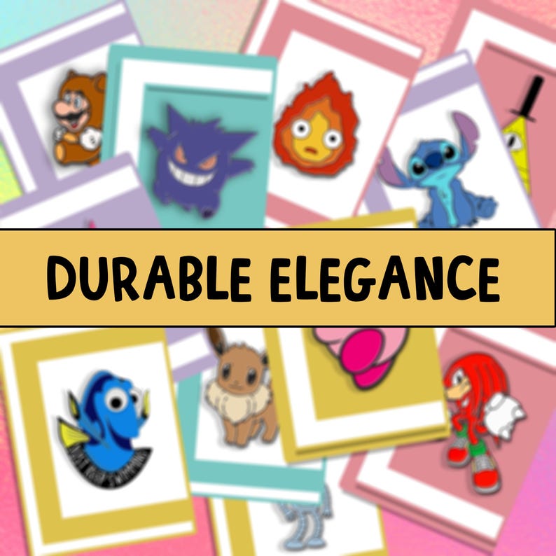 May include: A collection of colorful enamel pins featuring various characters, including a Pokemon, a cartoon character, a cartoon dog, and a cartoon cat. The pins are displayed on white cards with a gold border. The cards are arranged in a random pattern. The text "DURABLE ELEGANCE" is displayed in a gold banner.