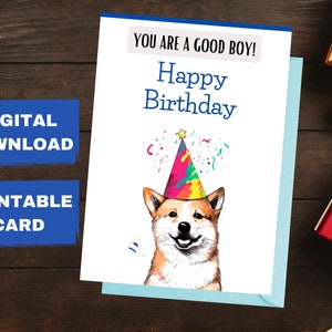 Shiba Inu grappige verjaardagskaart met de tekst "Je bent een brave jongen! Gelukkige verjaardag" printbare kaart om cadeau te geven - DIY DIGITALE DOWNLOAD