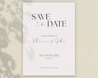 May include: A cream-colored wedding save-the-date card with elegant typography. The text reads "SAVE the DATE" in a serif font, followed by the names "Olivia & John" in a script font. The date is August 10, 2025, in Austin, TX.